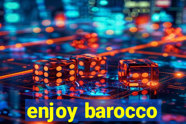 enjoy barocco