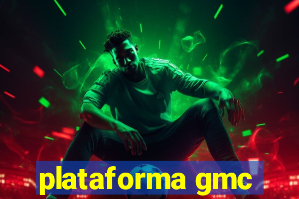 plataforma gmc