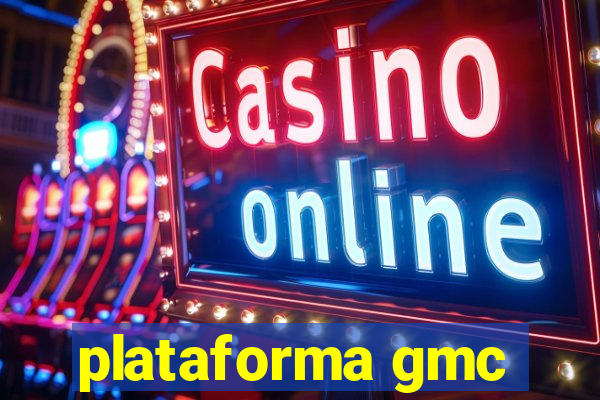 plataforma gmc