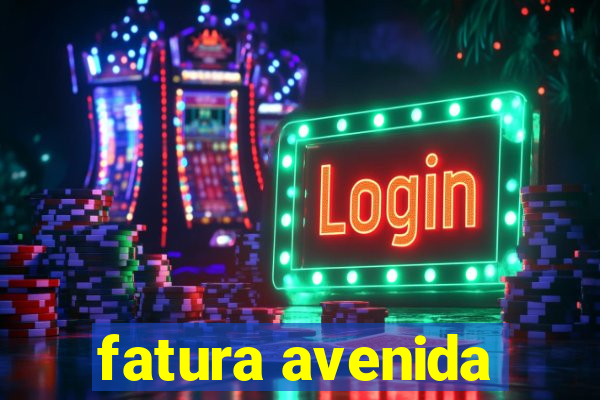 fatura avenida