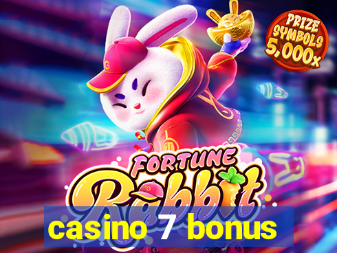 casino 7 bonus