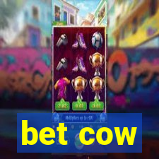 bet cow