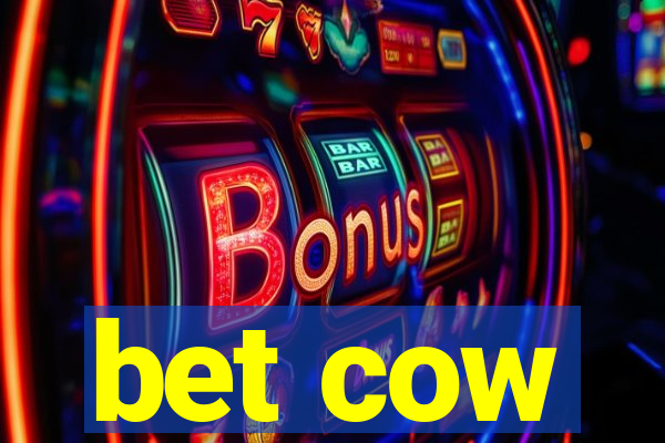 bet cow