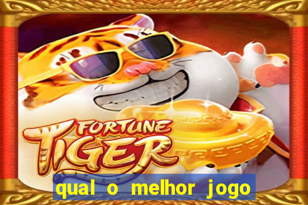 qual o melhor jogo do tigrinho