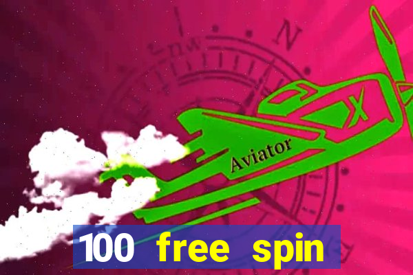 100 free spin casino login