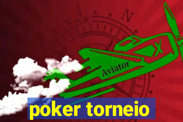 poker torneio