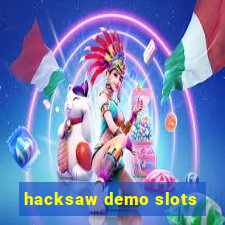 hacksaw demo slots