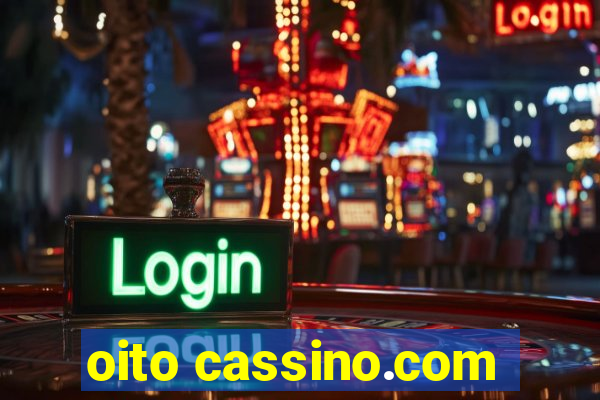 oito cassino.com