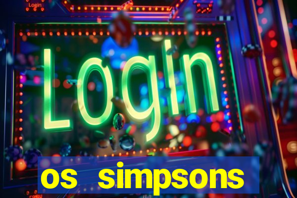 os simpsons assistir online