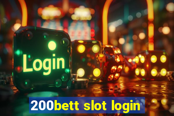 200bett slot login