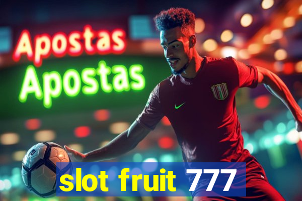 slot fruit 777