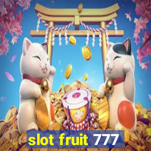 slot fruit 777