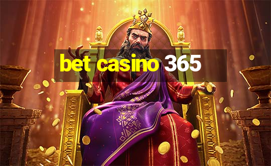 bet casino 365