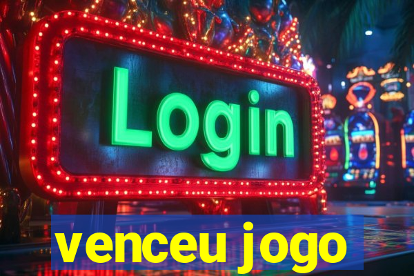 venceu jogo