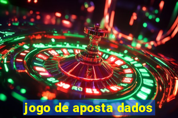 jogo de aposta dados