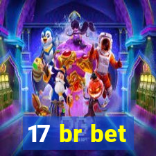 17 br bet