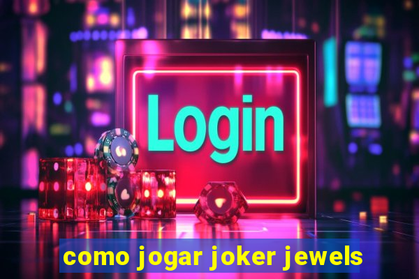 como jogar joker jewels