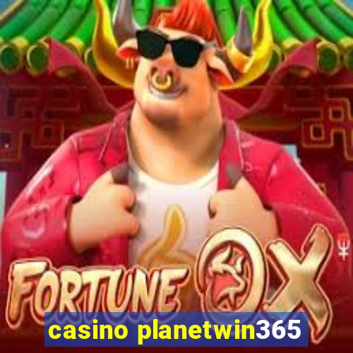 casino planetwin365