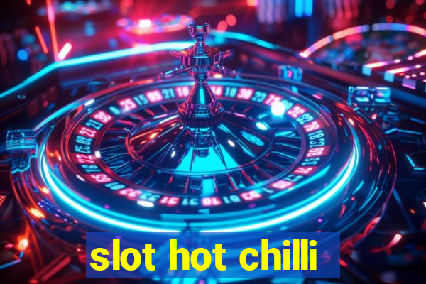 slot hot chilli