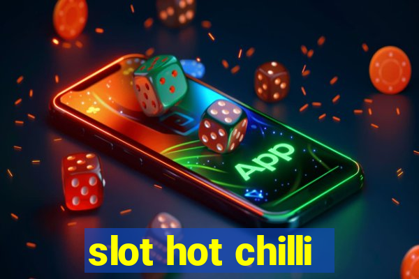 slot hot chilli