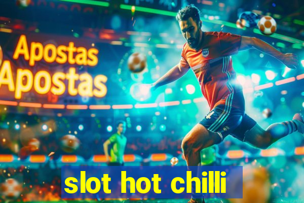 slot hot chilli