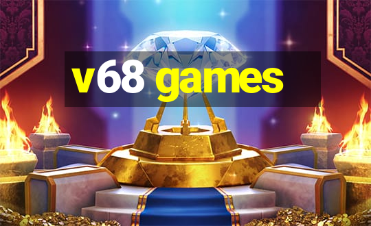 v68 games