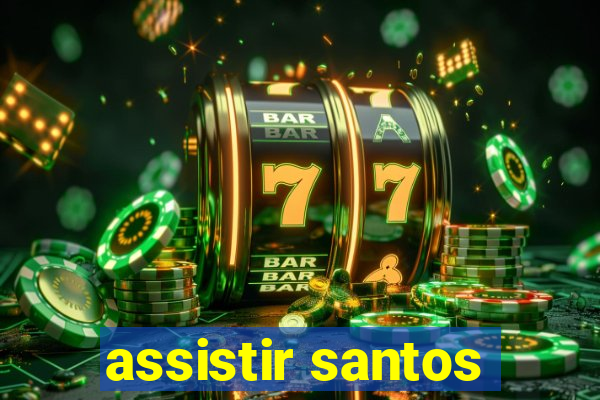 assistir santos