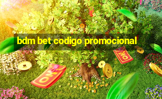 bdm bet codigo promocional