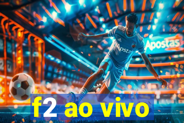 f2 ao vivo