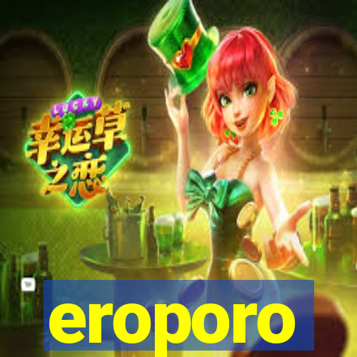 eroporo