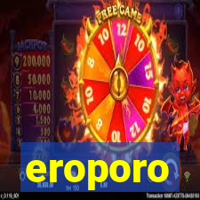 eroporo