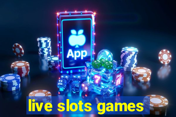 live slots games