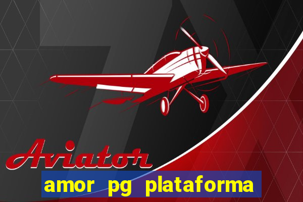 amor pg plataforma de jogos