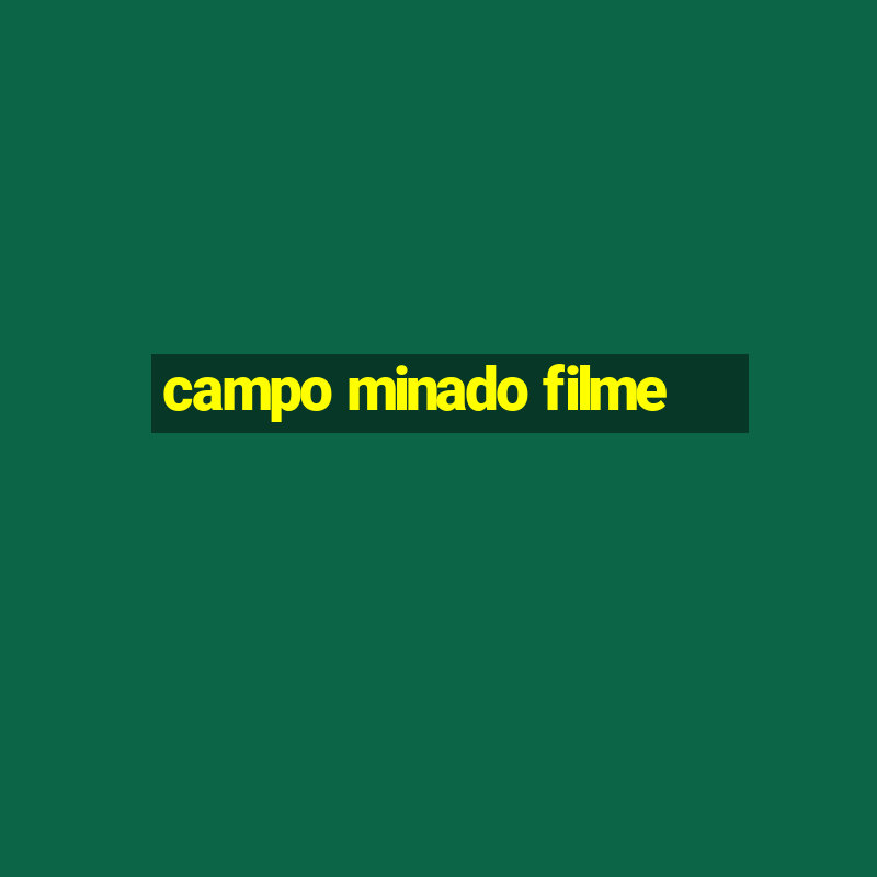 campo minado filme