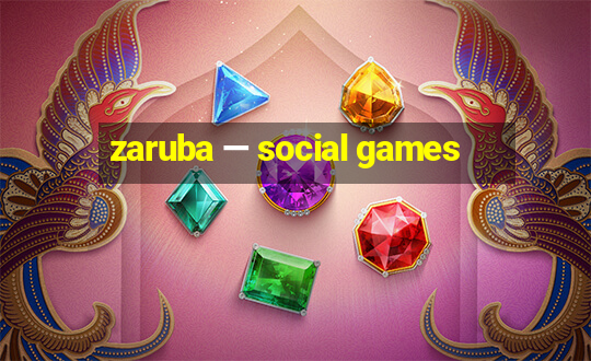 zaruba — social games