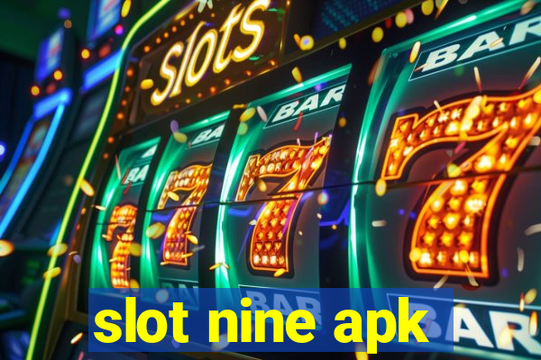 slot nine apk