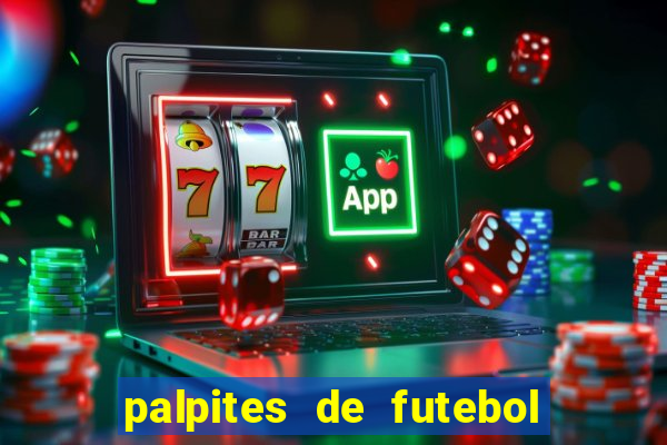 palpites de futebol para apostar 2023