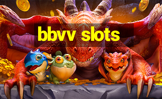 bbvv slots