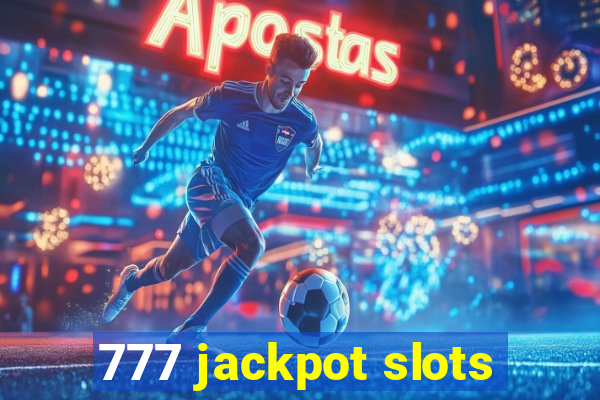 777 jackpot slots