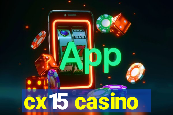 cx15 casino