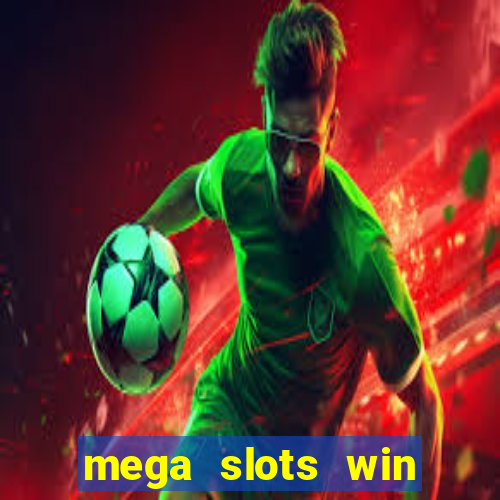 mega slots win real money