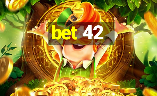 bet 42