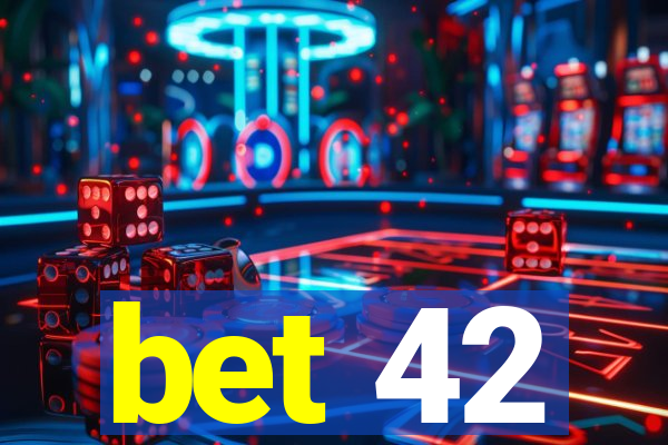 bet 42