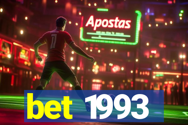 bet 1993