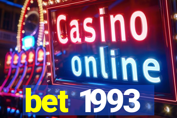 bet 1993