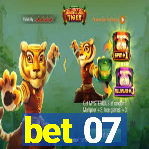 bet 07