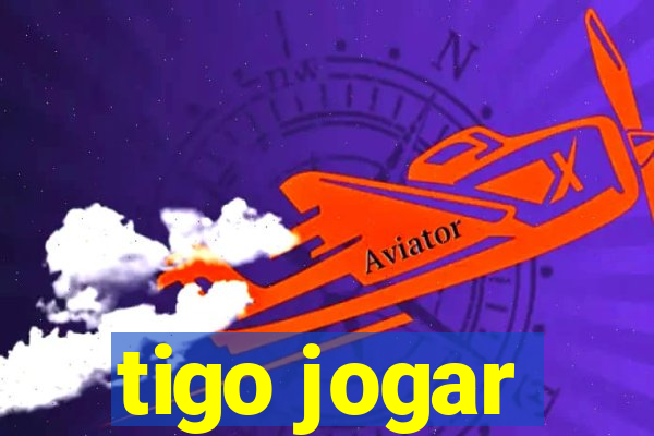 tigo jogar