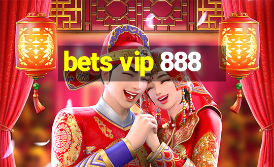 bets vip 888