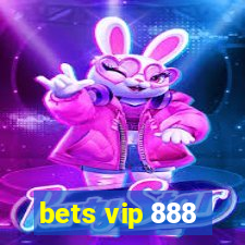 bets vip 888