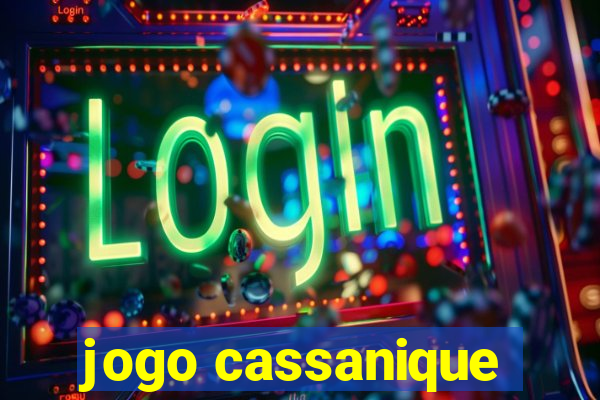 jogo cassanique